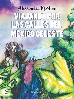 cover image of Viajando por las calles del México celeste